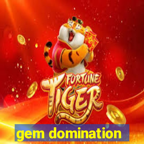 gem domination